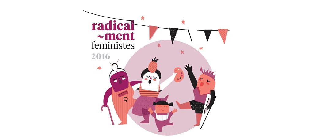 Comencen les jornades Radicalment feministes!